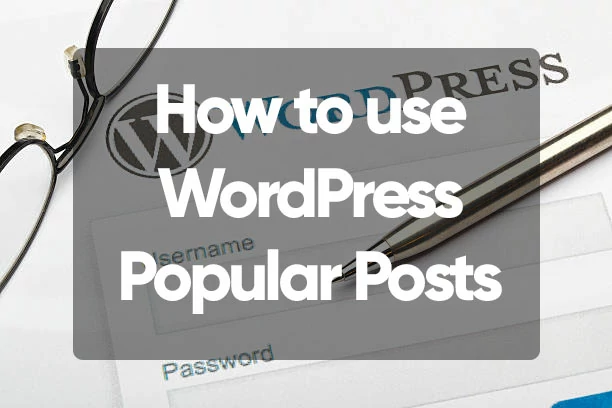 How to use WordPress Popular Posts